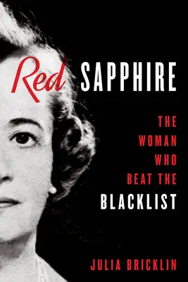 Zafiro Rojo: La mujer que venció a la lista negra - Red Sapphire: The Woman Who Beat the Blacklist