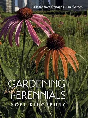 Jardinería con plantas perennes: Lecciones del Jardín Lurie de Chicago - Gardening with Perennials: Lessons from Chicago's Lurie Garden