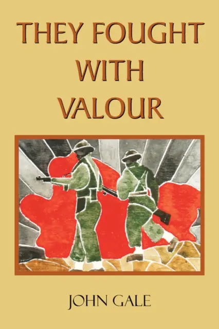 They Fought With Valour