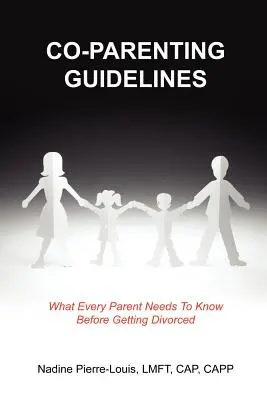 Pautas de coparentalidad: Lo que todo padre debe saber antes de divorciarse - Co-Parenting Guidelines: What Every Parent Needs To Know Before Getting Divorced