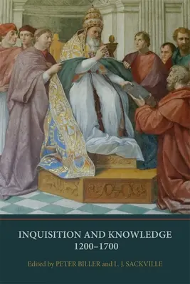 Inquisición y conocimiento, 1200-1700 - Inquisition and Knowledge, 1200-1700