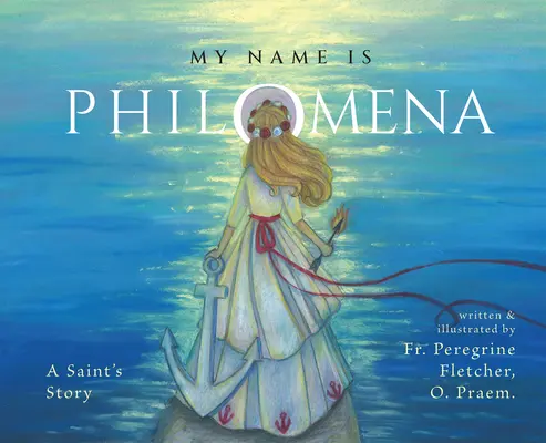 Mi nombre es Filomena Historia de una santa - My Name Is Philomena: A Saint's Story