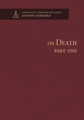 Sobre la muerte, primera parte-Lugares comunes teológicos - On Death, Part One-Theological Commonplaces