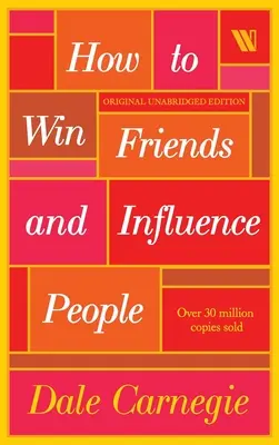 Cómo Ganar Amigos e Influir en las Personas - How to Win Friends and Influence People