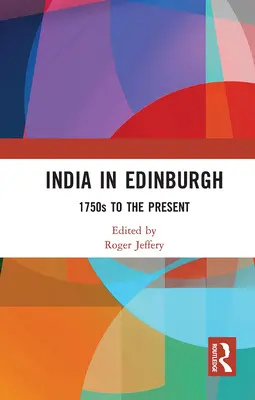 La India en Edimburgo: de 1750 a nuestros días - India in Edinburgh: 1750s to the Present