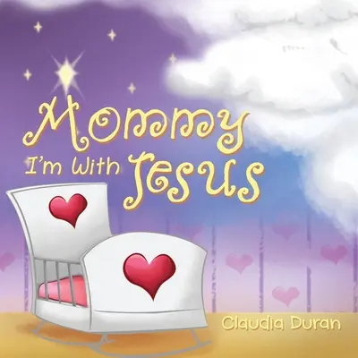 Mamá, estoy con Jesús - Mommy, I'm with Jesus