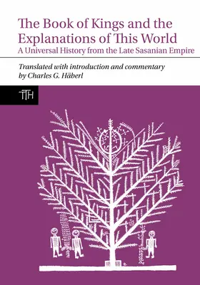 Libro de los Reyes y las Explicaciones de este Mundo - Book of Kings and the Explanations of This World