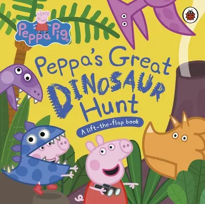 Peppa Pig: La gran cacería de dinosaurios de Peppa - Peppa Pig: Peppa’s Great Dinosaur Hunt