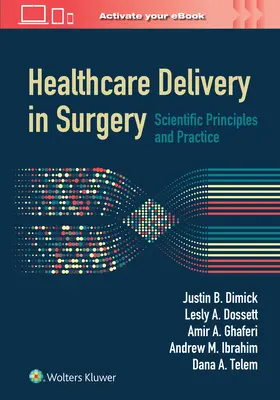 Prestación de asistencia sanitaria en cirugía: Principios científicos y práctica - Healthcare Delivery in Surgery: Scientific Principles and Practice