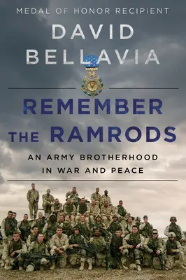 Remember the Ramrods: Una hermandad del ejército en la guerra y en la paz - Remember the Ramrods: An Army Brotherhood in War and Peace