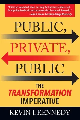 Público - Privado - Público: El imperativo de la transformación - Public - Private - Public: The Transformation Imperative