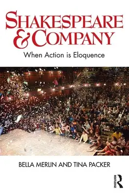 Shakespeare & Company: Cuando la acción es elocuencia - Shakespeare & Company: When Action Is Eloquence