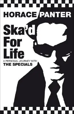 Ska'd for Life: Un viaje personal con The Specials - Ska'd for Life: A Personal Journey with The Specials