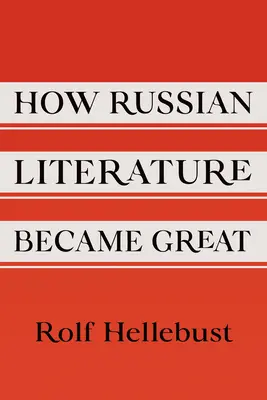 Cómo se hizo grande la literatura rusa - How Russian Literature Became Great