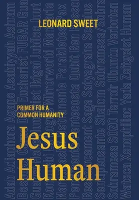 Jesús Humano: Cartilla para una humanidad común - Jesus Human: Primer for a Common Humanity