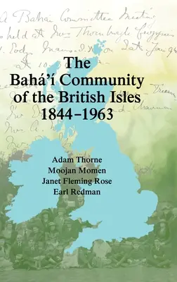 La Comunidad Bah' de las Islas Británicas 1844-1963 - The Bah' Community of the British Isles 1844-1963