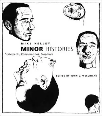 Historias menores: Declaraciones, Conversaciones, Propuestas - Minor Histories: Statements, Conversations, Proposals