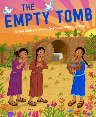 La tumba vacía: Una historia de Pascua - The Empty Tomb: A Story of Easter