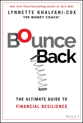 Recuperarse: La guía definitiva para la resistencia financiera - Bounce Back: The Ultimate Guide to Financial Resilience