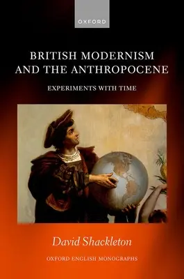 El modernismo británico y el Antropoceno: Experimentos con el tiempo - British Modernism and the Anthropocene: Experiments with Time