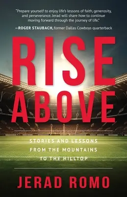 Rise Above: Historias y lecciones de las montañas a las cimas de las colinas - Rise Above: Stories and Lessons from the Mountains to the Hilltops