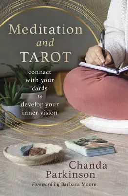 Meditación y Tarot: Conecta con las cartas para desarrollar tu visión interior - Meditation and Tarot: Connect with the Cards to Develop Your Inner Vision