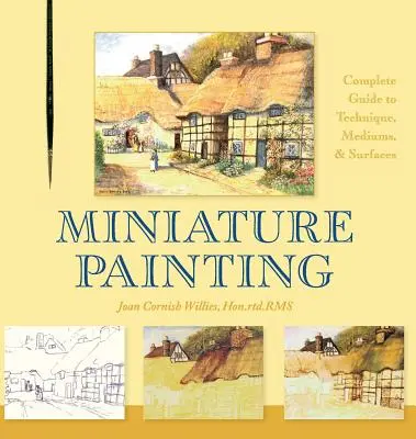 Pintura en miniatura: Guía completa de técnicas, soportes y superficies - Miniature Painting: A Complete Guide to Techniques, Mediums, and Surfaces