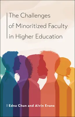 Los retos del profesorado eventual perteneciente a minorías en la enseñanza superior - The Challenges of Minoritized Contingent Faculty in Higher Education