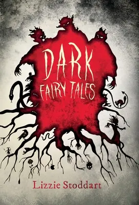 Cuentos de hadas oscuros: Una inquietante colección de cuentos originales - Dark Fairy Tales: A Disturbing Collection of Original Stories