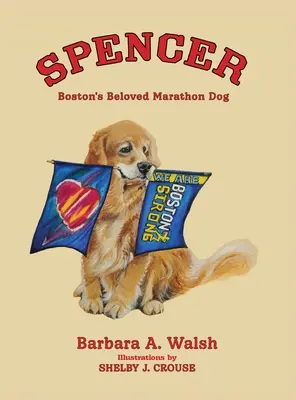 Spencer: El querido perro del maratón de Boston - Spencer: Boston's Beloved Marathon Dog