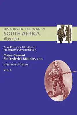 HISTORIA OFICIAL DE LA GUERRA EN SUDÁFRICA 1899-1902 compilada por la Dirección del Gobierno de Su Majestad Volumen Dos - OFFICIAL HISTORY OF THE WAR IN SOUTH AFRICA 1899-1902 compiled by the Direction of His Majesty's Government Volume Two