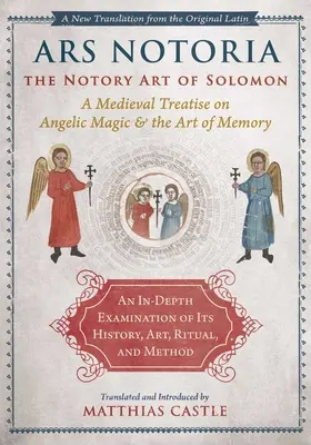 Ars Notoria: El arte notorio de Salomón: Un tratado medieval sobre la magia angélica y el arte de la memoria - Ars Notoria: The Notory Art of Solomon: A Medieval Treatise on Angelic Magic and the Art of Memory