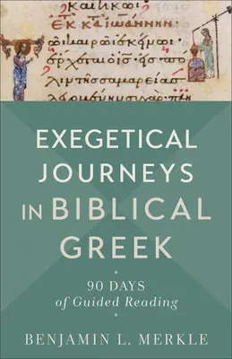 Viajes exegéticos en griego bíblico - Exegetical Journeys in Biblical Greek