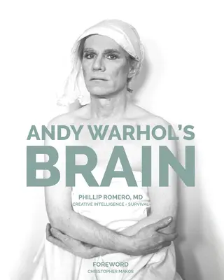 El cerebro de Andy Warhol: Inteligencia creativa para sobrevivir - Andy Warhol's Brain: Creative Intelligence for Survival