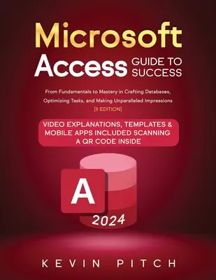 Guía para el éxito de Microsoft Access: De los fundamentos a la maestría en la creación de bases de datos, la optimización de tareas y la creación de impresiones inigualables [II EDITI - Microsoft Access Guide to Success: From Fundamentals to Mastery in Crafting Databases, Optimizing Tasks, and Making Unparalleled Impressions [II EDITI