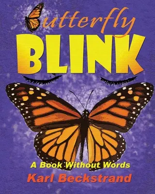 Parpadeo de mariposa: Un libro sin palabras - Butterfly Blink: A Book Without Words