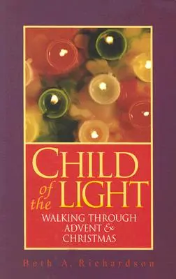 Niño de la Luz: Caminando a través del Adviento y la Navidad - Child of the Light: Walking Through Advent & Christmas