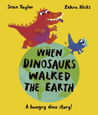 Cuando los dinosaurios caminaban por la Tierra - When Dinosaurs Walked the Earth