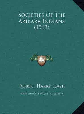 Sociedades de los indios Arikara - Societies Of The Arikara Indians