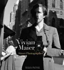 Vivian Maier: fotógrafa de calle - Vivian Maier: Street Photographer