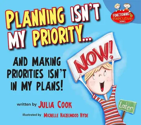 Planificar no es mi prioridad: Y Hacer Prioridades No Está En Mis Planes - Planning Isn't My Priority: And Making Priorities Isn't in My Plans