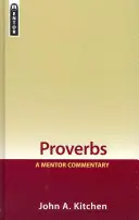 Proverbios: A Mentor Commentary - Proverbs: A Mentor Commentary