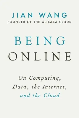 Estar en línea: Sobre informática, datos, Internet y la nube - Being Online: On Computing, Data, the Internet, and the Cloud