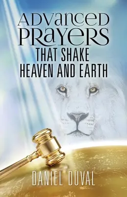 Oraciones avanzadas que sacuden cielo y tierra - Advanced Prayers That Shake Heaven and Earth