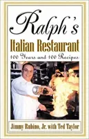 El restaurante italiano de Ralph: 100 años y 100 recetas - Ralph's Italian Restaurant: 100 Years and 100 Recipes