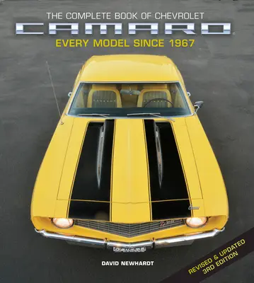 El Libro Completo del Chevrolet Camaro, Revisado y Actualizado 3ª Edición: Todos los modelos desde 1967 - The Complete Book of Chevrolet Camaro, Revised and Updated 3rd Edition: Every Model Since 1967