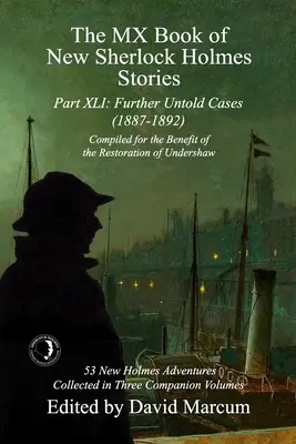 The MX Book of New Sherlock Holmes Stories Part XLI: Further Untold Cases - 1887-1892