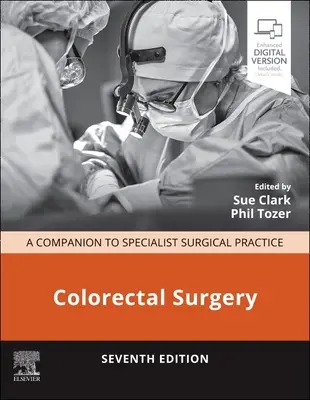 Cirugía colorrectal: Un compañero para la práctica quirúrgica especializada - Colorectal Surgery: A Companion to Specialist Surgical Practice