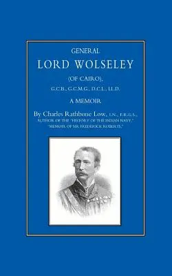 General Lord Wolseley (de El Cairo): Memorias - General Lord Wolseley (of Cairo): A Memoir