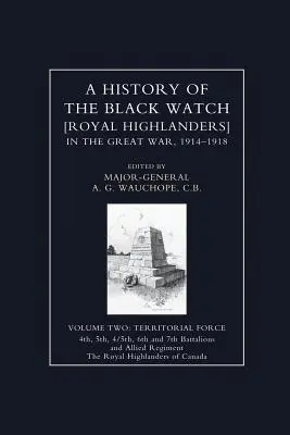 HISTORIA DE LA GUARDIA NEGRA EN LA GRAN GUERRA 1914-1918 Volumen Dos - HISTORY OF THE BLACK WATCH IN THE GREAT WAR 1914-1918 Volume Two